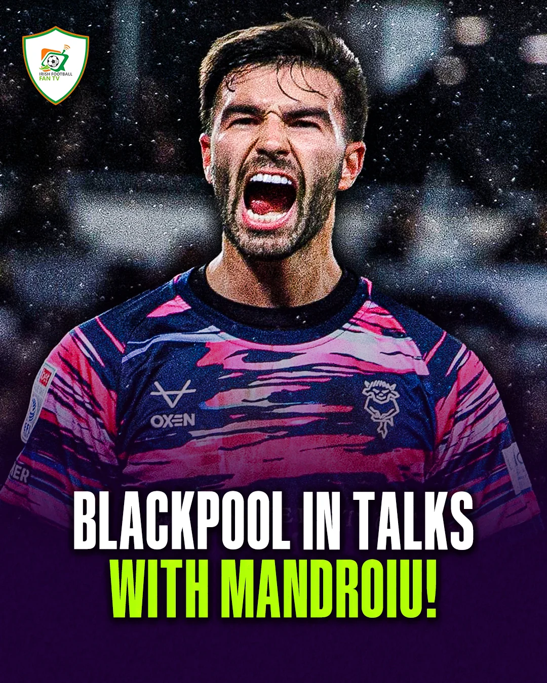 IFFTV transfer rumour post, Blackpool in talks with Mandroiu