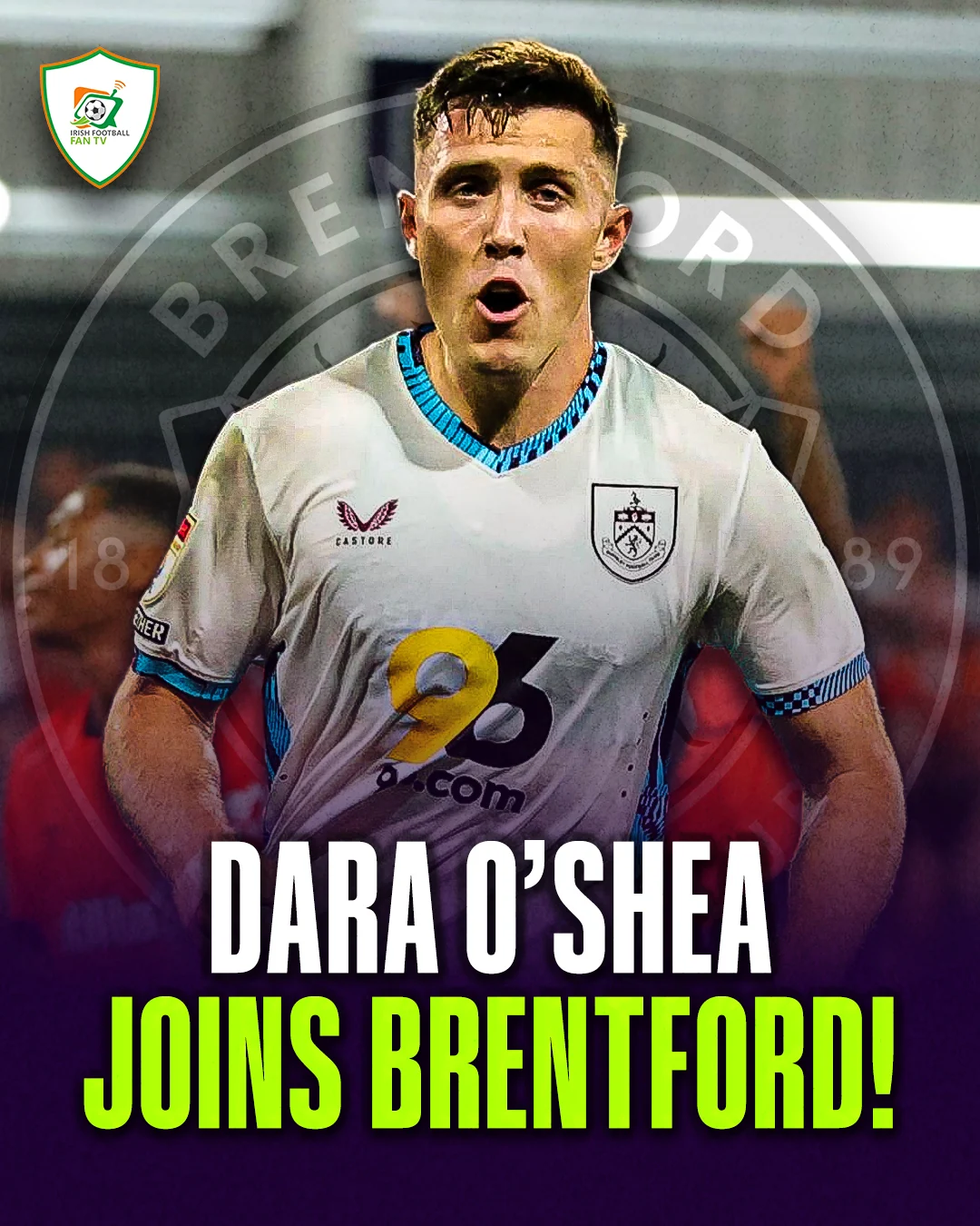IFFTV signing post, Dara O'Shea joins Brentford